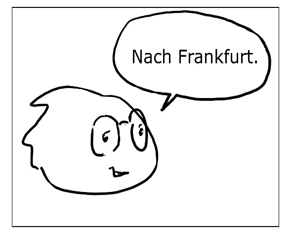 Nach Frankfurt. · A Fráncfort. · To Frankfurt. · À Francfort.