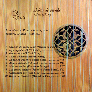 La Reverie · Soul of String · Alma de cuerda · Juan Manuel Rubio, santur, oud & M. Esteban Canyar, guitarra · back booklet 