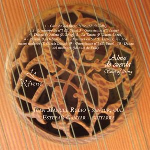 La Reverie · Soul of String · Alma de cuerda · Juan Manuel Rubio, santur, oud & M. Esteban Canyar, guitarra